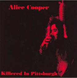 Alice Cooper : Killered in Pittsburg